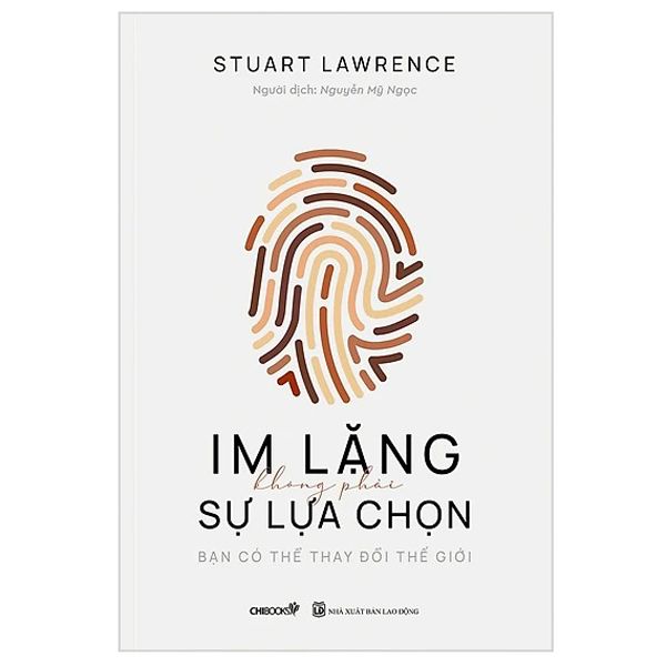  Im Lặng Không Phải Là Lựa Chọn - Bạn Có Thể Thay Đổi Thế Giới 