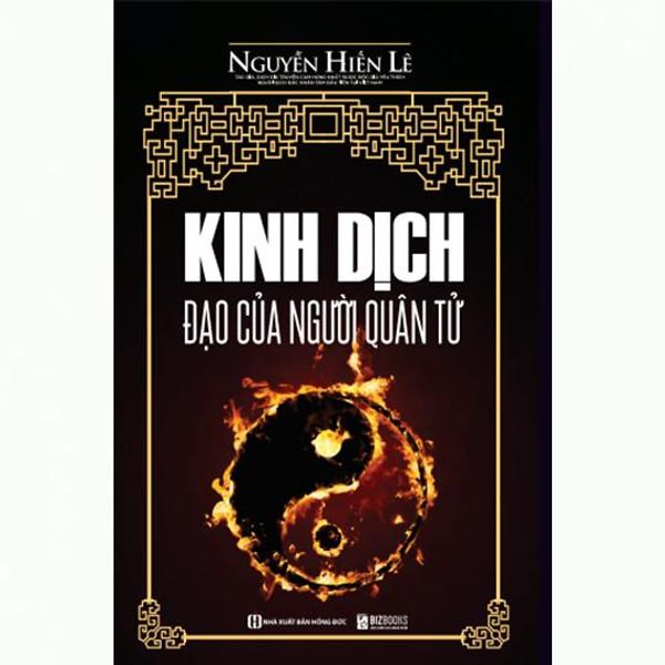 Kinh Dịch - Đạo Của Người Quân Tử - Bizbooks