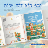  Gieo Dịu Dàng Ắt Hái Được Niềm Vui - 200 Trích Dẫn Song Ngữ Trung - Việt Có Phiên Âm 