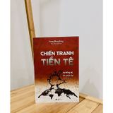  Chiến Tranh Tiền Tệ - Phần 2 - Sự Thống Trị Của Quyền Lực Tài Chính (Tái Bản 2022) 