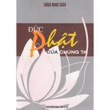  Đức Phật Của Chúng Ta 