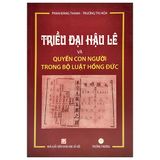  Triều Đại Hậu Lê và Quyền Con
Người trong bộ luật Hồng Đức 