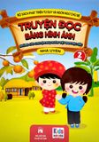  Truyện Đọc Bằng Hình Ảnh - Những Câu Chuyện Ngụ Ngôn Việt Nam Đặc Sắc - Tập 2 