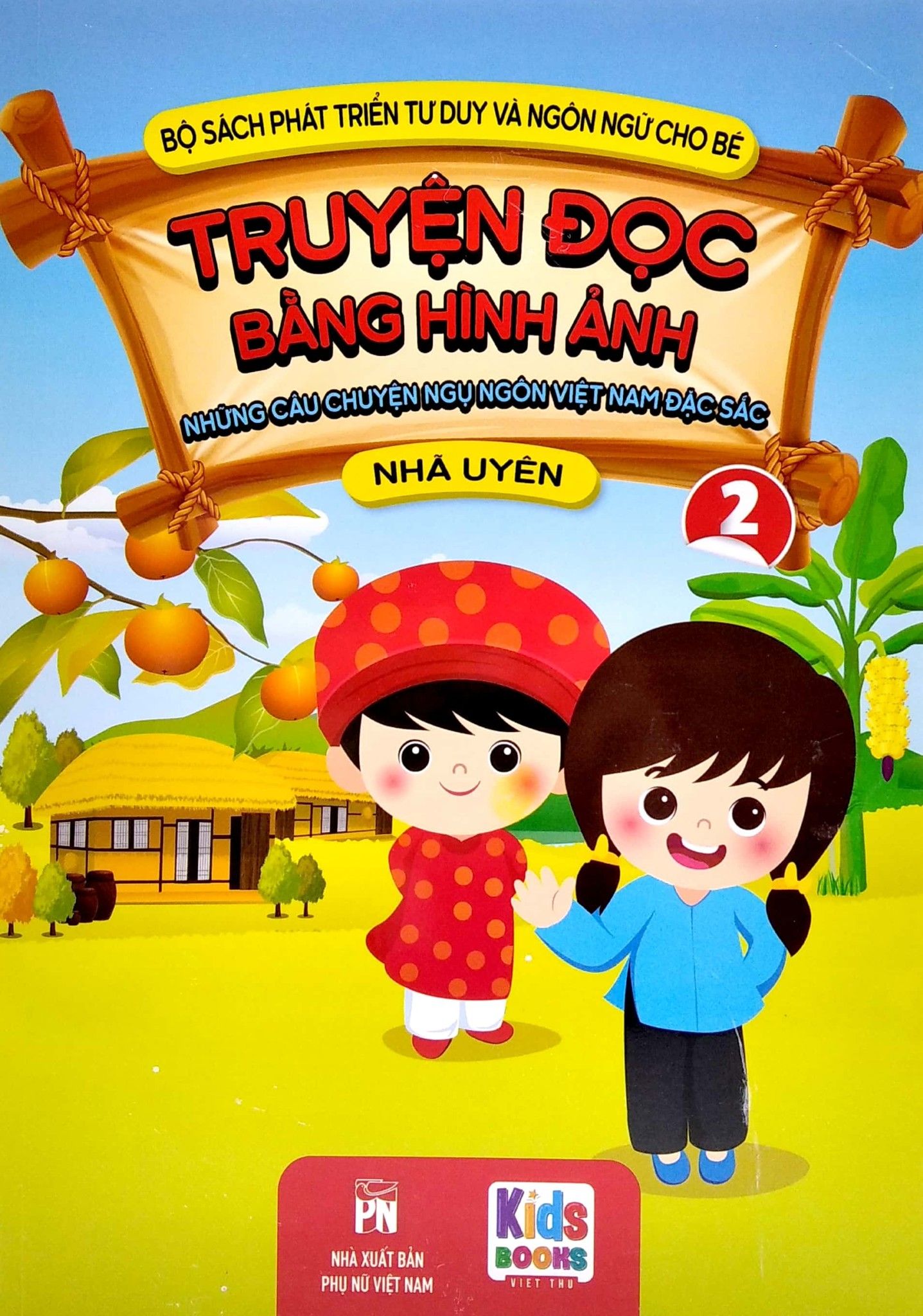  Truyện Đọc Bằng Hình Ảnh - Những Câu Chuyện Ngụ Ngôn Việt Nam Đặc Sắc - Tập 2 