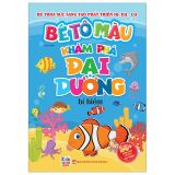  Bé Tô Màu - Khám Phá Đại Dương Bí Hiểm 
