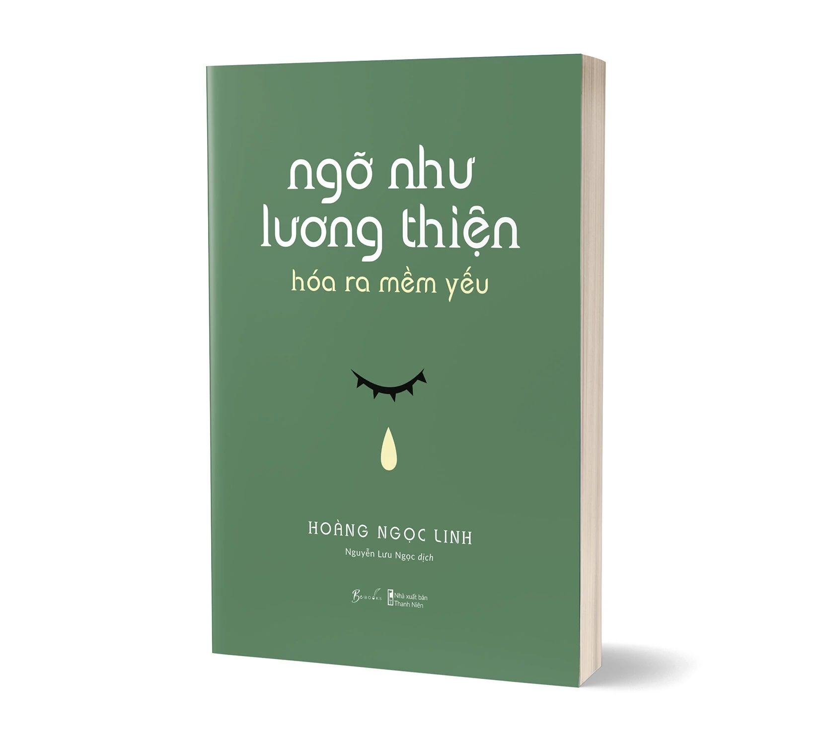  Ngỡ Như Lương Thiện, Hóa Ra Mềm Yếu 