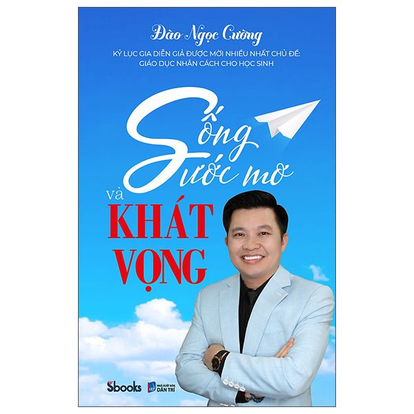 Sống Ước Mơ Và Khát Vọng