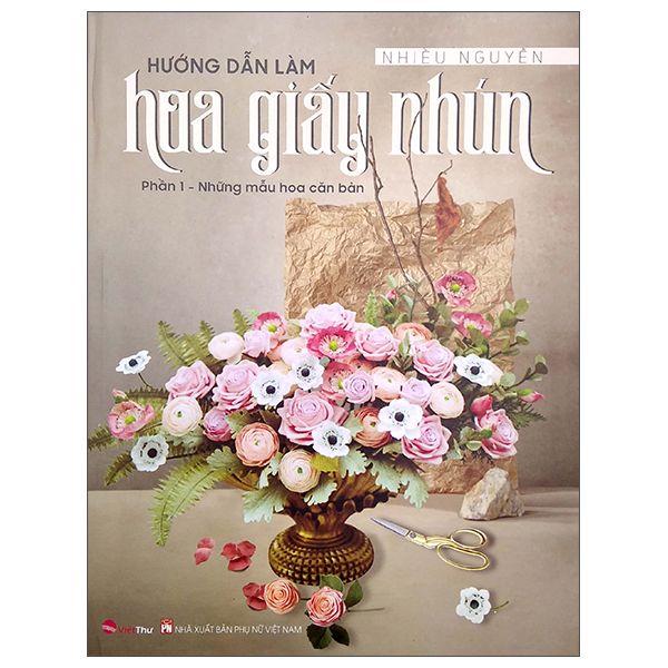Hướng Dẫn Làm Hoa Giấy Nhún - Phần 1 - Những Mẫu Hoa Căn Bản - Việt Thư
