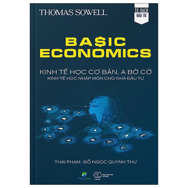 Basic Economics: Kinh Tế Học Cơ Bản, A Bờ Cờ, Kinh Tế Học Nhập Môn Cho Nhà Đầu Tư