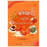  Sự Tích Tết Nguyên Đán 