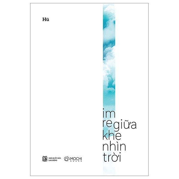 Im Re Giữa Khe Nhìn Trời - Mochi