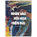  Nhìn vào hội họa hiện đại 