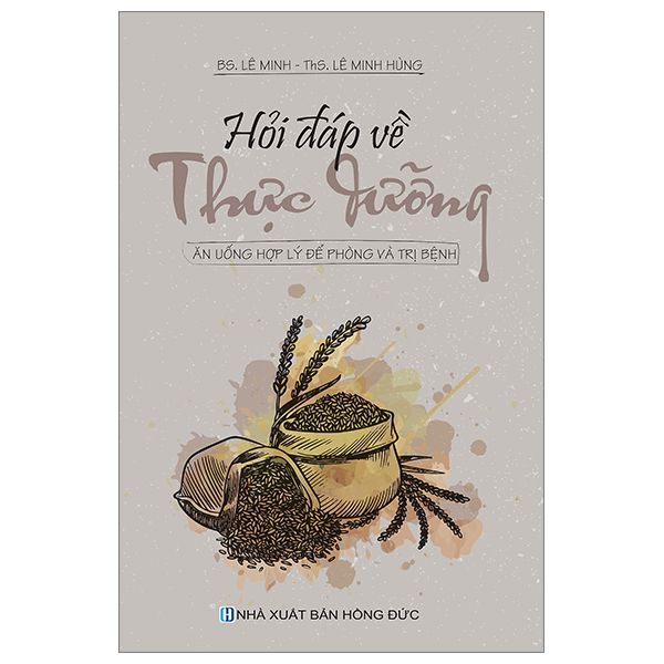  Hỏi Đáp Về Thực Dưỡng - Ăn Uống Hợp Lý Để Phòng Và Điều Trị Bệnh 