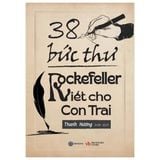  38 Bức Thu Rockerfrller Gửi Cho Con Trai 