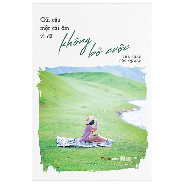  Gửi Cậu Một Cái Ôm Vì Đã Không Bỏ Cuộc 