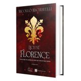  Lịch Sử Florence - Tham Vọng Và Quyền Lực Kiến Tạo Thời Kỳ Phục Hưng 