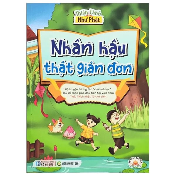 Thiện Lành Như Phật: Nhân Hậu Thật Giản Đơn