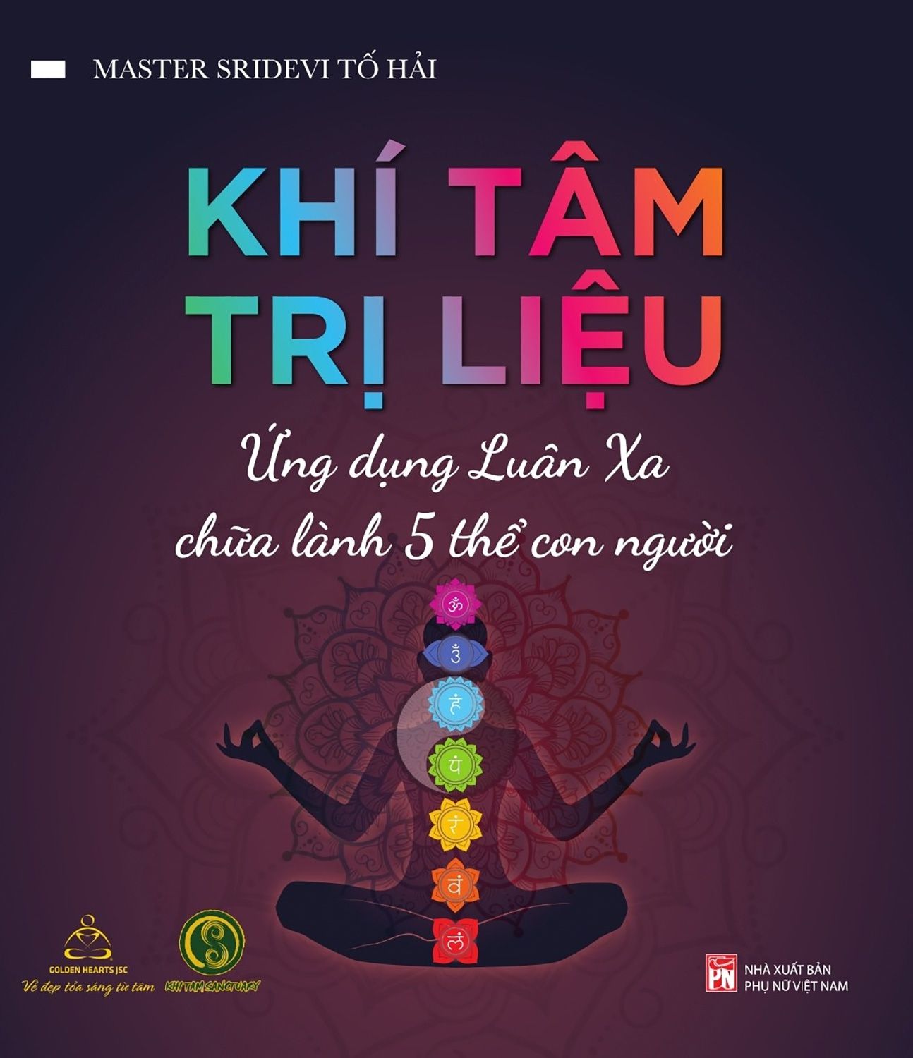  Khí Tâm Trị Liệu - Ứng Dụng Luân Xa Chữa Lành 5 Thể Con Người 