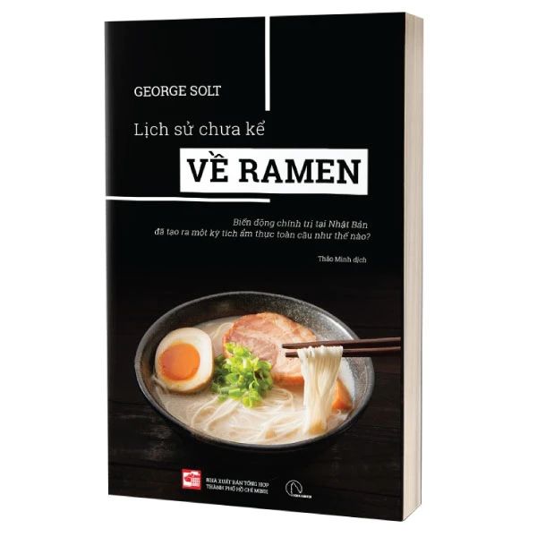  Lịch Sử Chưa Kể Về Ramen - Biến Động Chính Trị Tại Nhật Bản Đã Tạo Ra Một Kỳ Tích Ẩm Thực Toàn Cầu Như Thế Nào? 