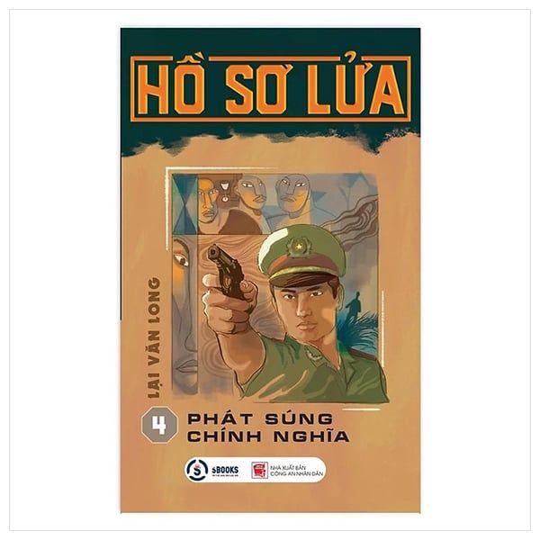 Hồ Sơ Lửa ( Tập 4 Phát Súng Chính Nghĩa ) - Sbooks