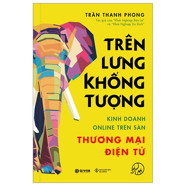  Trên Lưng Khổng Tượng - Kinh Doanh Online Trên Sàn Thương Mại Điện Tử 