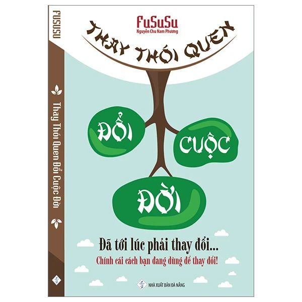 Thay Thói Quen Đổi Cuộc Đời - Thôi Thôi