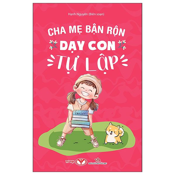  Cha Mẹ Bận Rộn Dạy Con Tự Lập 