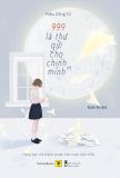  999 Lá Thư Gửi Cho Chính Mình ( Sách Màu)  (Tái Bản 2021) 