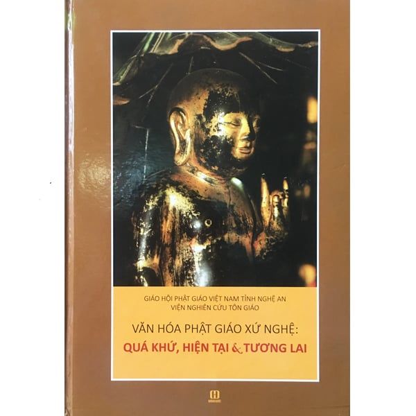 Văn Hóa Phật Giáo Xứ Nghệ: Quá Khứ, Hiện Tại Và Tương Lai - Chính Thông