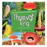  Bách Khoa Toàn Thư Nhỏ - Thực Vật Kỳ Lạ 