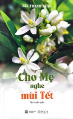  Cho Mẹ Nghe Mùi Tết 