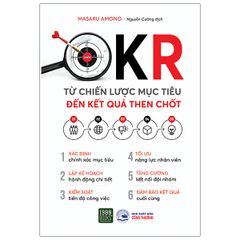 OKR - Từ Chiến Lược Mục Tiêu Đến Kết Quả Then Chốt