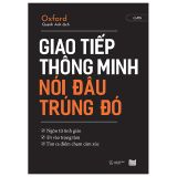  Giao Tiếp Thông Minh Nói Đâu Trúng Đó 