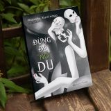  Đừng Để “Nó” Dụ 