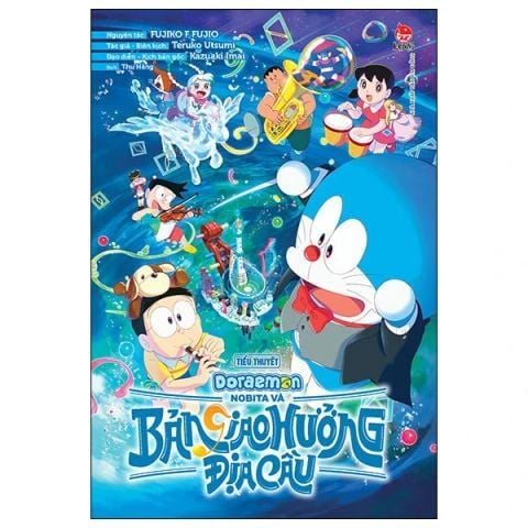  Doraemon - Tiểu Thuyết - Nobita Và Bản Giao Hưởng Địa Cầu 