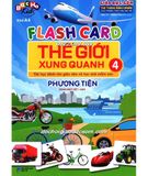  Flash Card Thế Giới Xung Quanh - Tập 4: Phương Tiện 