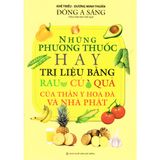 [HCM]Những Phương Thuốc Hay Trị Liệu Bằng Rau Củ Quả Của Thần Y Hoa Đà Và Nhà Phật 
