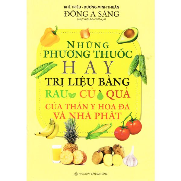  [HCM]Những Phương Thuốc Hay Trị Liệu Bằng Rau Củ Quả Của Thần Y Hoa Đà Và Nhà Phật 