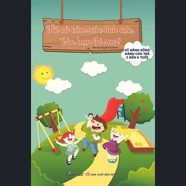 Tôi Có Cảm Xúc Tích Cực, Còn Bạn Thì Sao? - Truyền Thông Liên Việt