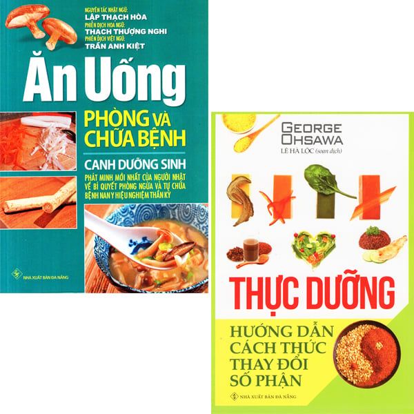 Combo 2 Cuốn Sách Thực Dưỡng Ăn Uống Phòng Và Chữa Bệnh - Chính An
