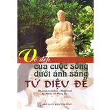  Vẻ Đẹp Của Cuộc Sống Dưới Ánh Sáng Tứ Diệu Đế 