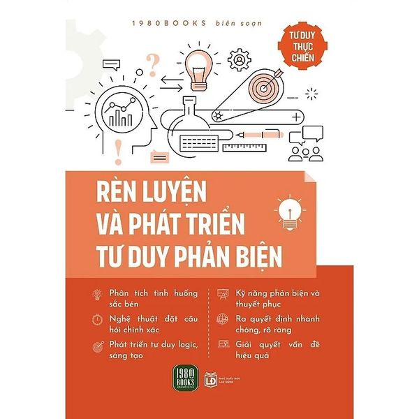 Rèn Luyện Và Phát Triển Tư Duy Phản Biện - 1980Books