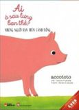  Ehon Ai Ở Sau Lưng Bạn Thế: Những Người Bạn Trên Cánh Đồng - Tb 