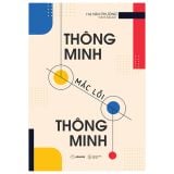  Thông Minh Mắc Lỗi Thông Minh 
