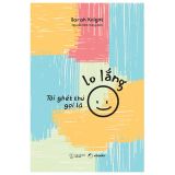  Tôi Ghét Thứ Gọi Là Lo Lắng 