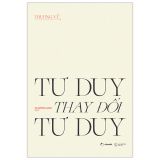  Tư Duy Thay Đổi Tư Duy 