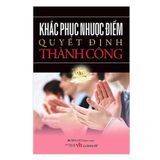  Khắc Phục Nhược Điểm Quyết Định Thành Công 