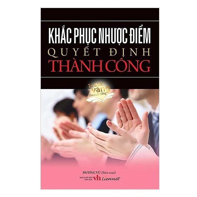  Khắc Phục Nhược Điểm Quyết Định Thành Công 