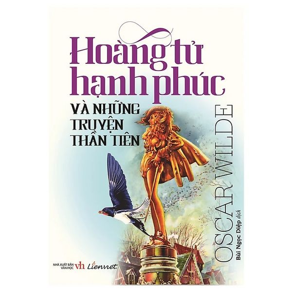 Hoàng Tử Hạnh Phúc Và Những Truyện Thần Tiên - Hoàng Liên