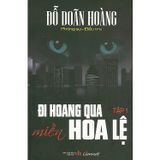  Đi Hoang Qua Miền Hoa Lệ - Tập 1 